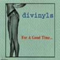 The Divinyls : For a Good Time